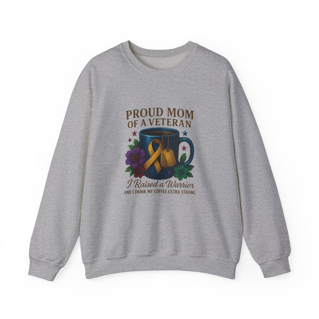 Proud Mom of a Veteran Crewneck Sweatshirt — "I Raised a Warrior" Military Mom Gift